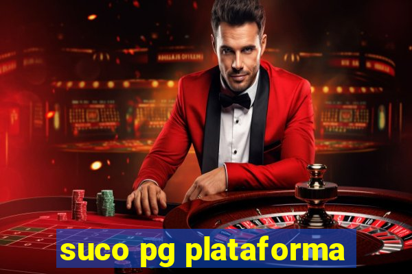 suco pg plataforma